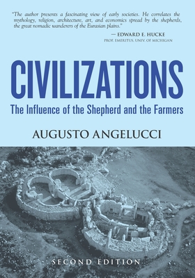 Civilizations: The Influence of the Shepherd and the Farmers - Angelucci, Augusto