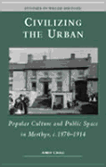 Civilizing the Urban