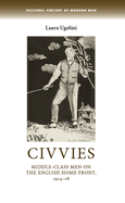Civvies: Middle? "class Men on the English Home Front, 1914? "18