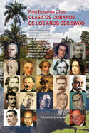 Clsicos Cubanos de Los Aos Decisivos