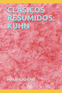 Clsicos Resumidos: Kuhn