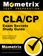 Cla/Cp Exam Secrets Study Guide: Cla/Cp Test Review for the Certified Legal Assistant & Certified Paralegal Exam