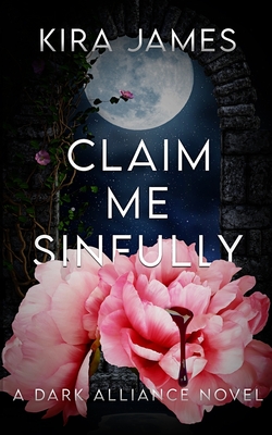 Claim Me Sinfully - James, Kira