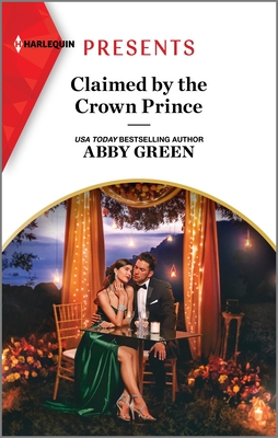 Claimed by the Crown Prince - Green, Abby