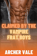 Claimed by the Vampire Frat Boys