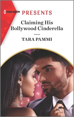 Claiming His Bollywood Cinderella: A Passionate Fairytale Retelling - Pammi, Tara