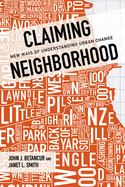 Claiming Neighborhood: New Ways of Understanding Urban Change