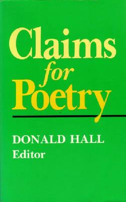Claims for Poetry - Hall, Donald (Editor)