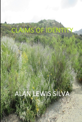 Claims of Identity - Silva, Alan Lewis