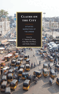 Claims on the City: Situated Narratives of the Urban