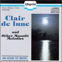 Clair de lune and Other Moonlit Melodies - 
