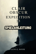 Clair Obscur Expedition 33 Spielanleitung: L?fte verborgene Geheimnisse und erreiche alle Enden in der mystischen Welt der Malerin