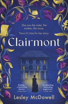 Clairmont: The sensuous hidden story of the greatest muse of the Romantic period - McDowell, Lesley