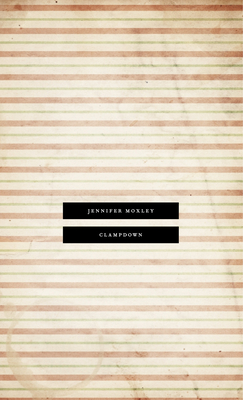 Clampdown - Moxley, Jennifer