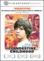 Clandestine Childhood - Benjamin Avila