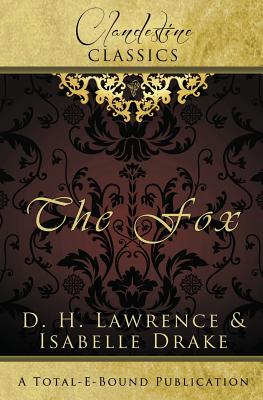 Clandestine Classics: The Fox - Drake, Isabelle, and Lawrence, D H