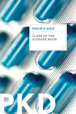 Clans of the Alphane Moon - Dick, Philip K