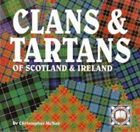 Clans & Tartans of Scotland & Ireland - McNab, Christopher, Dr. (Editor)