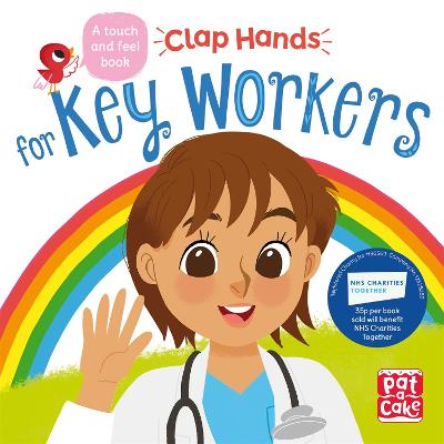 Clap Hands: Key Workers: A touch-and-feel board book - Pat-a-Cake, and Uno, Kat (Illustrator)