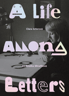 Clara Istlerov a Life Among Letters