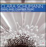 Clara Schumann: Piano and Chamber Music