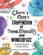 Clara's Kooky Compendium of Thimblethoughts + Wonderfuzz