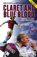 Claret and Blue Blood: Pumping Life Into West Ham United