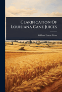 Clarification Of Louisiana Cane Juices