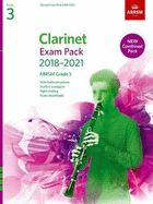 Clarinet Exam Pack 2018-2021 Grade 3: Selected from the 2018-2021 Syllabus. Score & Part, Audio Downloads, Scales & Sight-Reading