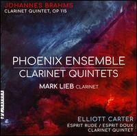 Clarinet Quintets: Johannes Brahms, Elliott Carter - Alice Yoo (cello); Anna Urrey (flute); Caleb van der Swaagh (cello); Colin Brookes (viola); Igor Pikayzen (violin);...