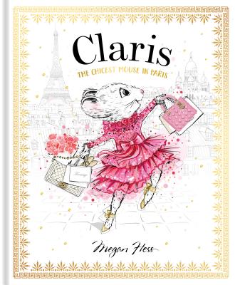 Claris: The Chicest Mouse in Paris - Hess, Megan