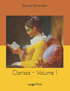 Clarissa - Volume 1: Large Print