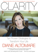 Clarity: Ten Proven Strategies to Transform Your Life