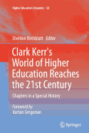 Clark Kerr's World of Higher Education Reaches the 21st Century: Chapters in a Special History