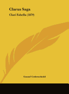 Clarus Saga: Clari Fabella (1879) - Cederschiold, Gustaf