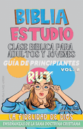 Clase Bblica para Adultos y Jvenes: Gua de Principiantes: Rut