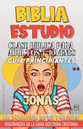 Clase Bblica para Adultos y Jvenes: Gua Principiantes - Jonas