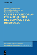 Clases Y Categor?as En La Semntica del Espaol Y Sus Interfaces