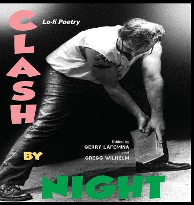 Clash by Night - Lafemina, Gerry (Editor), and Wilhelm, Gregg (Editor)