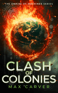 Clash of Colonies: a gripping science-fiction adventure