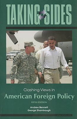 Clashing Views in American Foreign Policy - Bennett, Andrew (Editor), and Shambaugh, George (Editor)