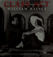 Class Act: William Haines: Legendary Hollywood Decorator