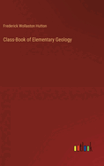 Class-Book of Elementary Geology