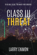 Class III Threat