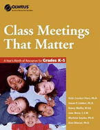 Class Meetings That Matter: A Year's Worth of Resources for Grades K-5