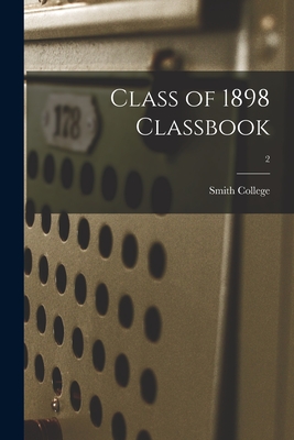 Class of 1898 Classbook; 2 - Smith College (Creator)