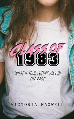 Class of 1983 - Maxwell, Victoria