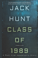 Class of 1989: A Post Viral Apocalyptic Story