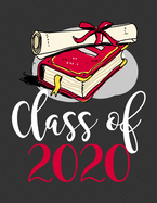 Class Of 2020: Composition Notebook For High School Seniors/110 pages/8.5"x11"