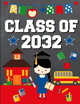 Class of 2032: Back To School or Graduation Gift Ideas for 2019 - 2020 Kindergarten Students: Notebook Journal Diary - Black Haired Brunette Girl Kindergartener Edition - Studios, Sentiments, and Studio, School Sentiments